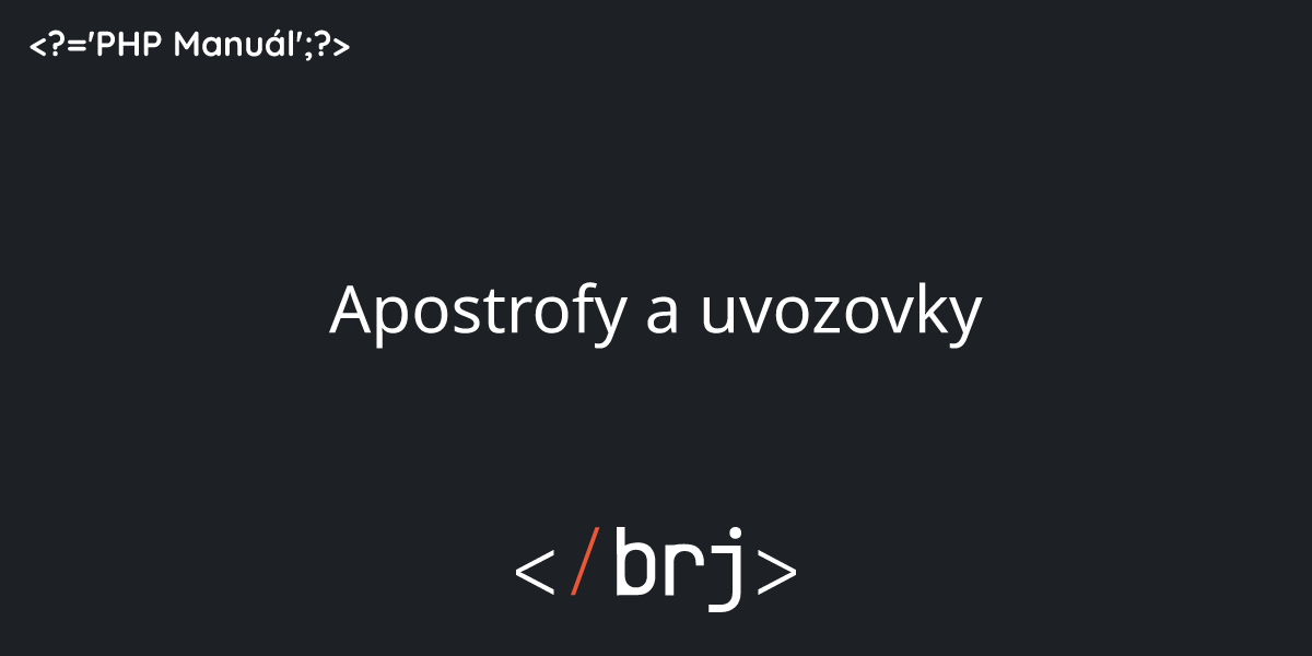 Jak zadat uvozovky?